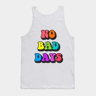 NO BAD DAYZZZ Tank Top